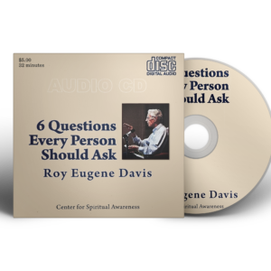 Six Questions Every Person Should Ask