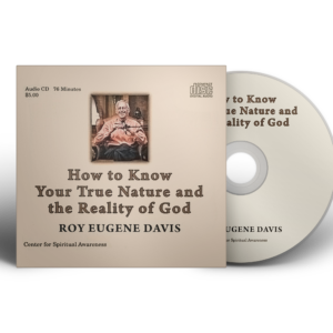 How to Know Your True Nature and the Reality of God